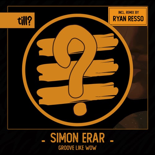 Simon Erar - Groove Like Wow (Ryan Resso Remix)