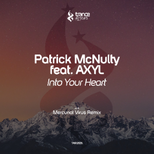 Patrick McNulty Feat. Axyl - Into Your Heart (Mercurial Virus Remix)