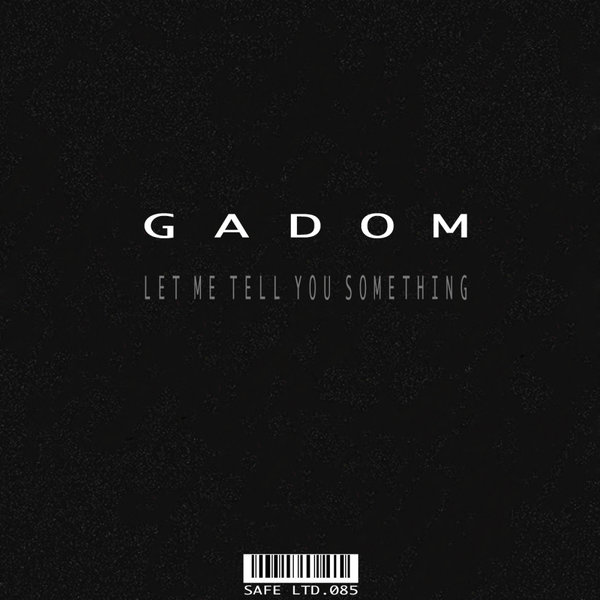 Gadom - Let Me Tell You Something (Extended Mix)