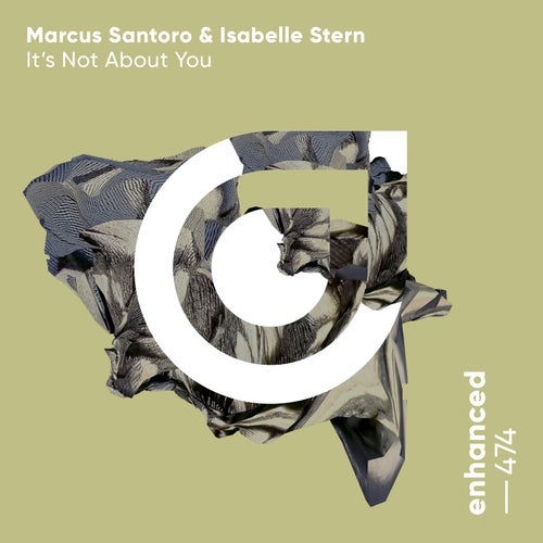 Marcus Santoro & Isabelle Stern - It's Not About You (Extended Mix)