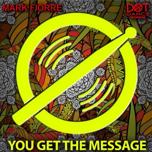 Mark Fiorre - You Get The Message (Original Mix)