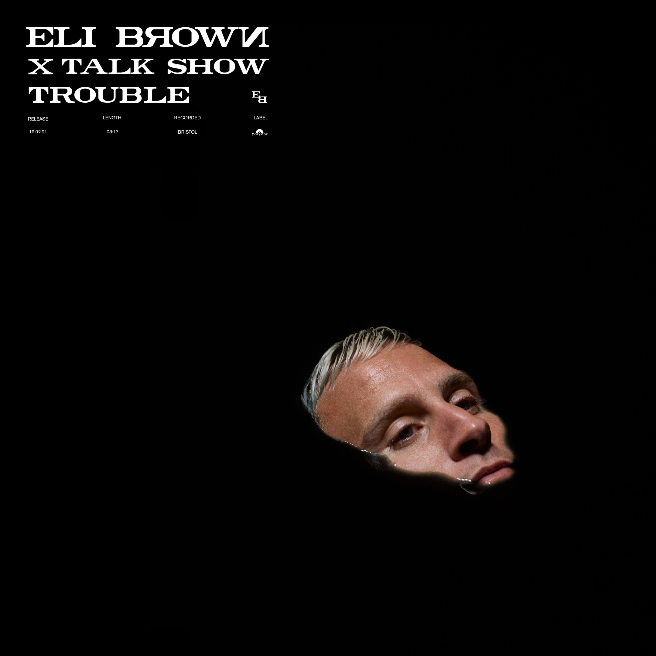 Eli Brown & Talk Show - Trouble (Extended Version)