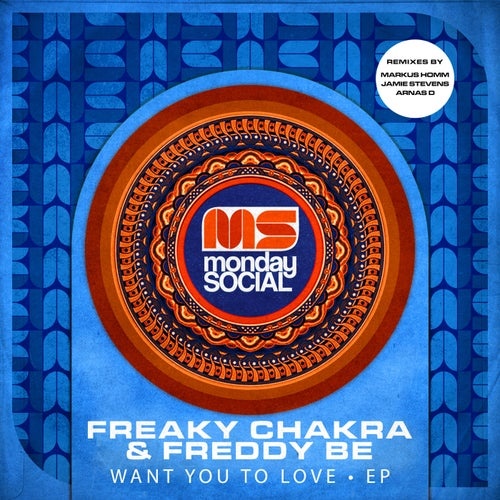 Freaky Chakra, Freddy Be - Want You To Love (Markus Homm Late Morning Dub)