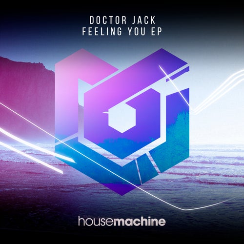 Doctor Jack - Feeling You (Original Mix)