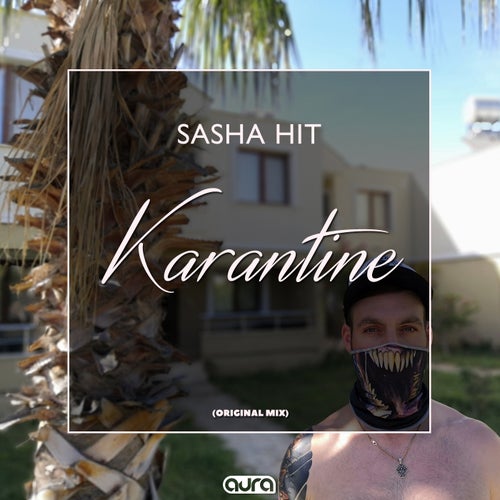 Sasha Hit - Karantine (Original Mix)