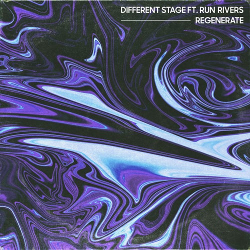 Different Stage - Regenerate feat. Run Rivers (Original Mix)