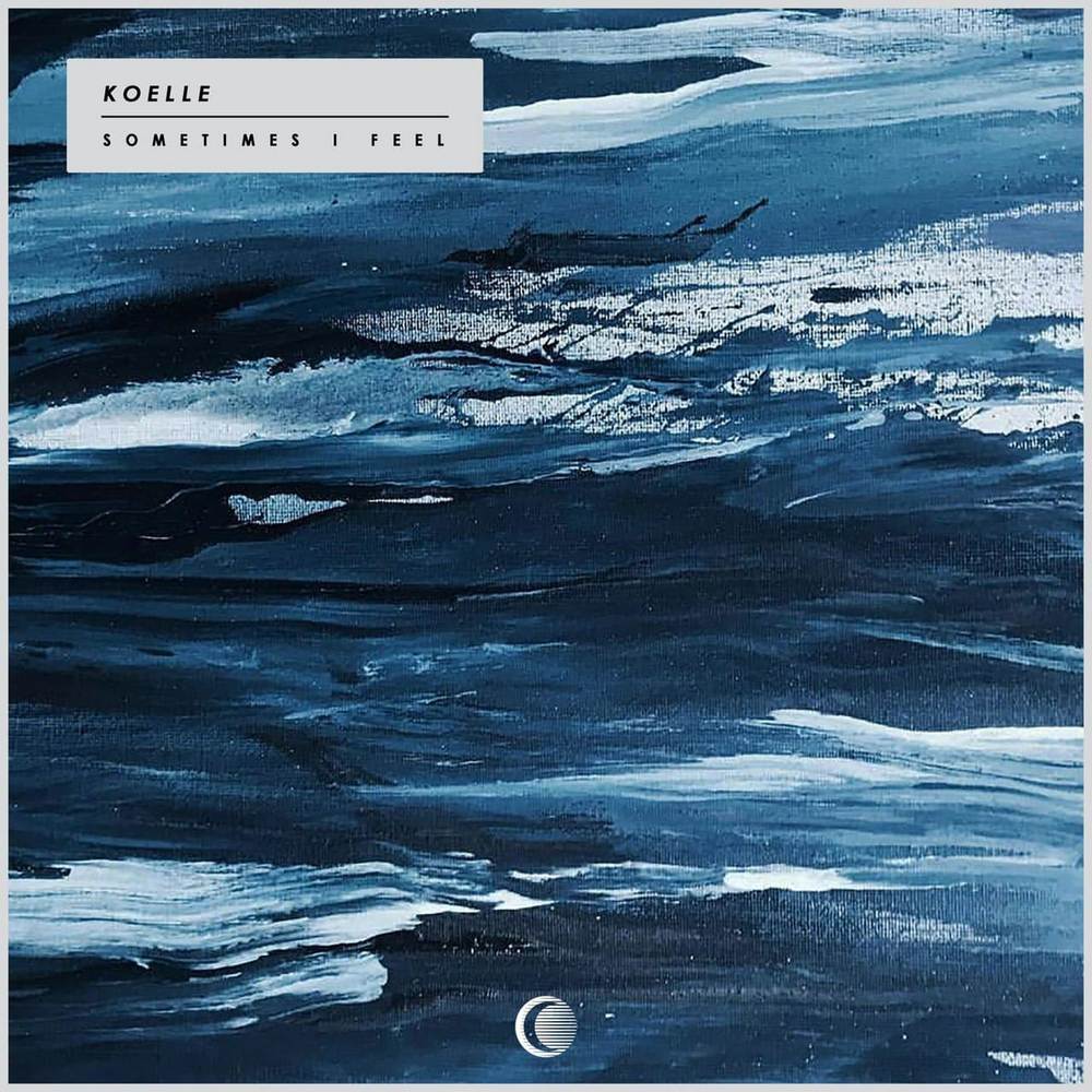 Koelle - Sometimes I Feel (Original Mix)