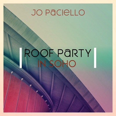 Jo Paciello - Roof Party In Soho (Original Mix)