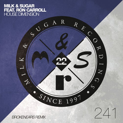 Milk & Sugar Feat. Ron Carroll - House Dimension (Brokenears Extended Remix)