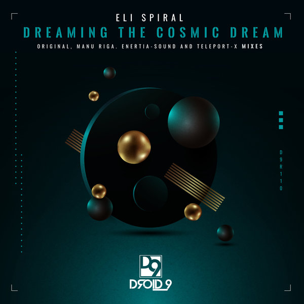 Eli Spiral - Dreaming the Cosmic Dream (Enertia-Sound Remix)