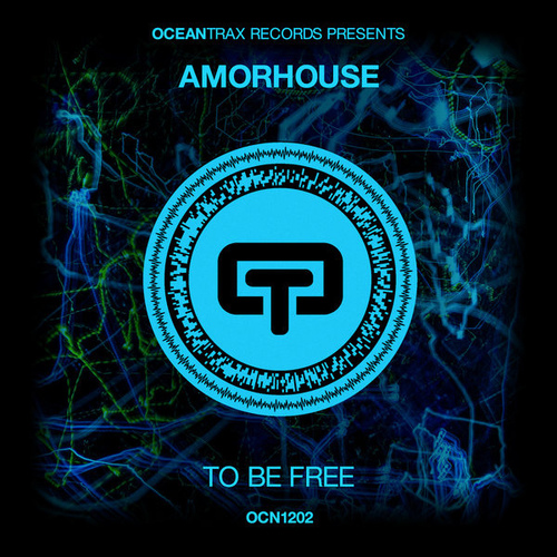 Amorhouse - To Be Free (Extended Mix)