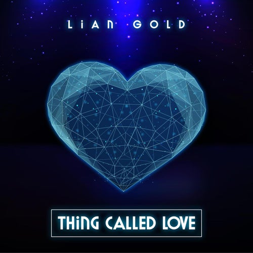 Lian Gold - Thing Called Love (Extended)
