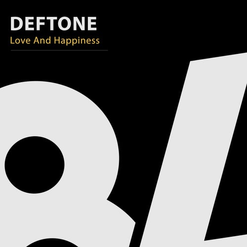 Deftone - Love And Happiness (Original Mix)