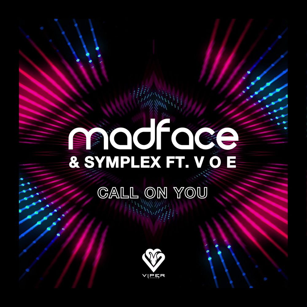 Madface & Symplex & V O E - Call On You