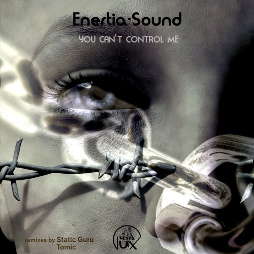 Enertia-Sound - You Can't Control Me (Original Mix)