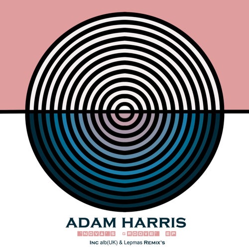 Adam Harris (UK) - Nova's Groove (Alb UK Remix)