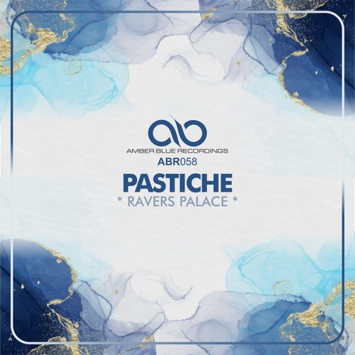 Pastiche - Ravers Palace (Original Mix)