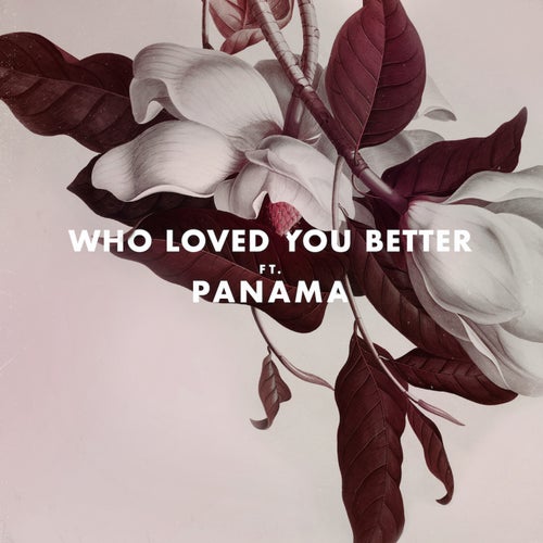 Krane feat. Panama - Who Loved You Better (Original Mix)