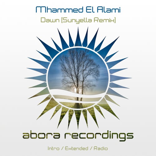 Mhammed El Alami - Dawn (Sunyella Intro Mix)