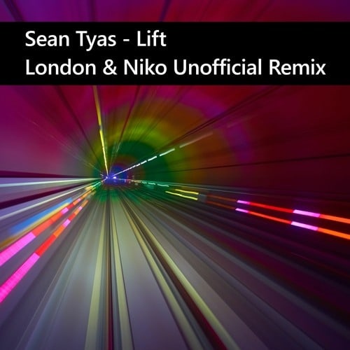 Sean Tyas - Lift (London & Niko 2021 Unofficial Remix)