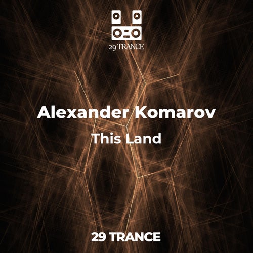 Alexander Komarov - This Land (Original Mix)