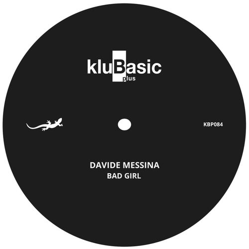 Davide Messina - Bad Girl (Original Mix)