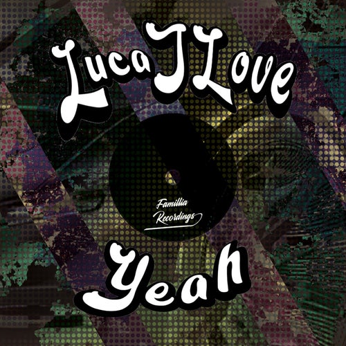 LucaJLove - Yeah (Original Mix)