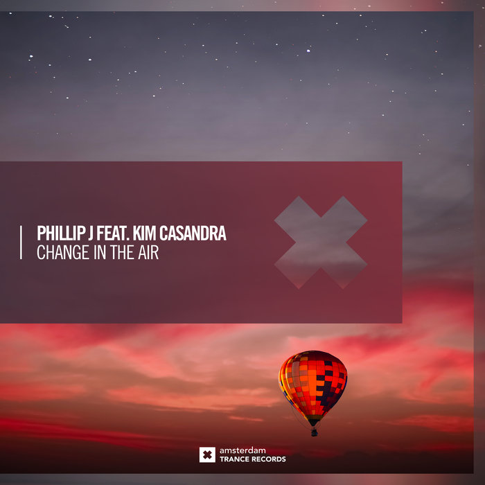 Phillip J Feat. Kim Casandra - Change In The Air (Dub)