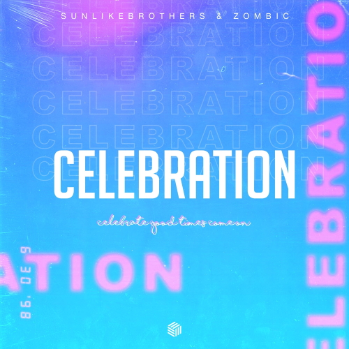 Sunlike Brothers & Zombic - Celebration (Extended Mix)