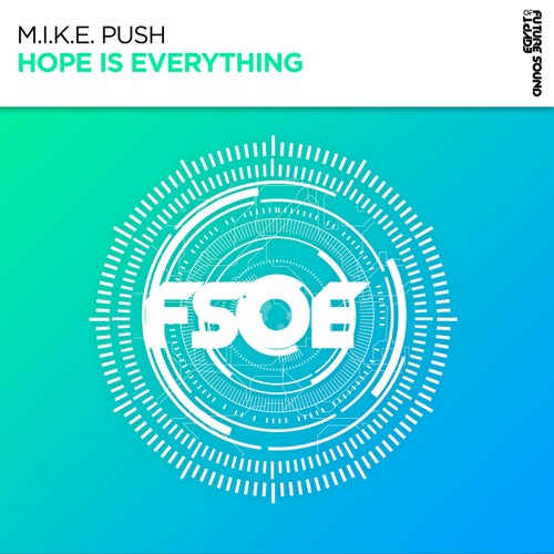 M.i.k.e. Push - Hope Is Everything (Extended Mix)