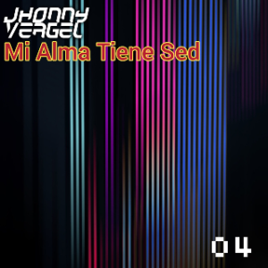 Jhonny Vergel - Mi Alma Tiene Sed (Trance Mix)