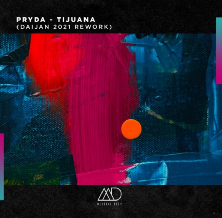 Pryda - Tijuana (Daijan 2021 Rework)