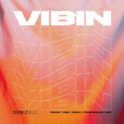 Deniz Bul - Vibin (Extended Mix)