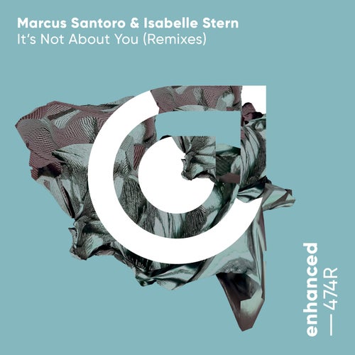 Marcus Santoro & Isabelle Stern - It's Not About You (Byor Extended Remix)