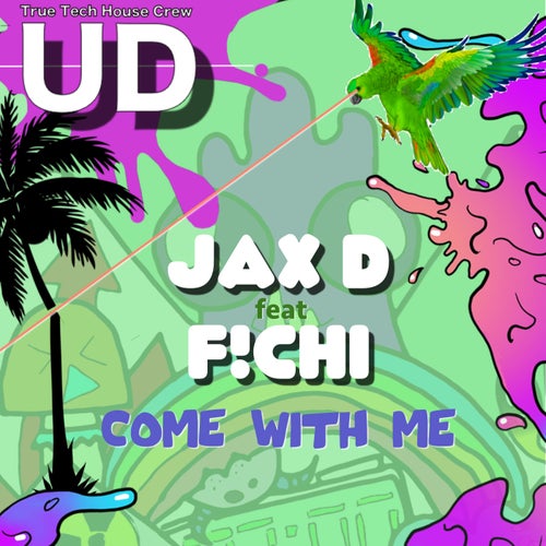 Jax D, F!CHI - Come With Me (Original Mix)