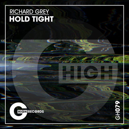 Richard Grey - Hold Tight (Original Mix)