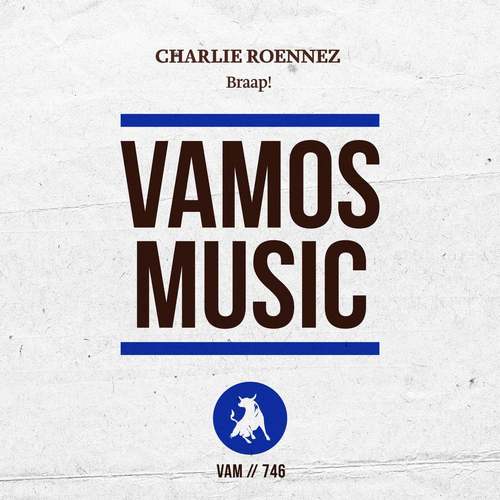 Charlie Roennez - Braap! (Extended Mix)