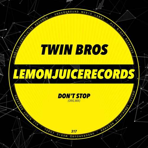 Twin Bros - Don't Stop (Original Mix)