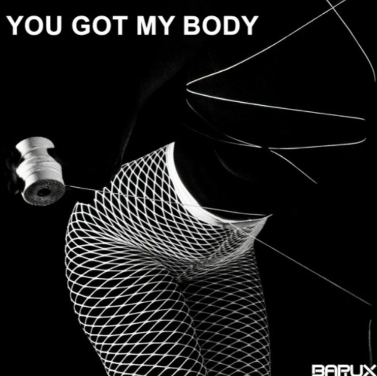 Barux - You Got My Body (Extended Mix)