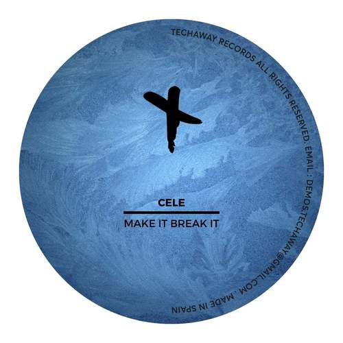 Cele - Make It Break It (Original Mix)