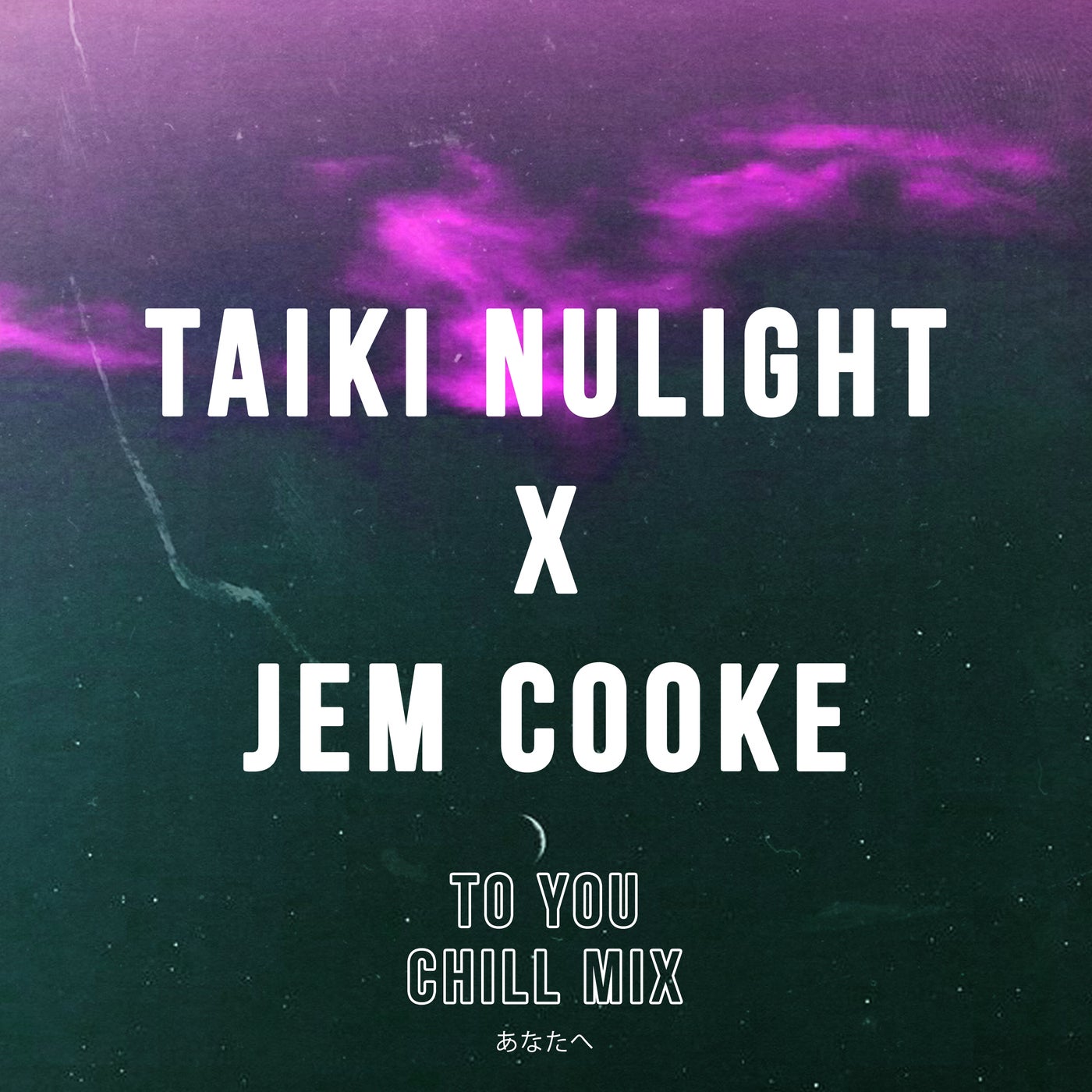 Taiki Nulight, Jem Cooke - To You (Chill Mix)