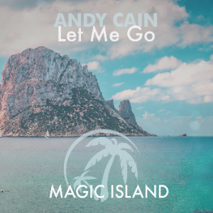 Andy Cain - Let Me Go (Extended Mix)