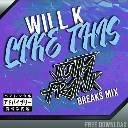 Will K - Like This (JottaFrank BreaksMix)