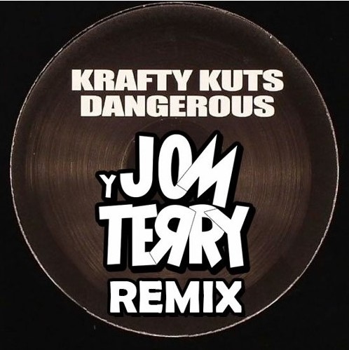 Krafty Kuts - Dangerous (Jom Y Terry Remix)