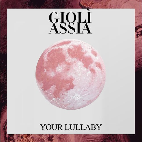 Gioli & Assia - Your Lullaby (Extended Mix)