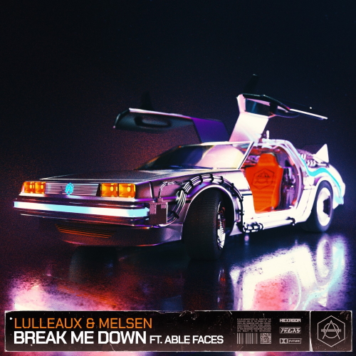 Melsen & Lulleaux, Able Faces - Break Me Down (Extended Mix)