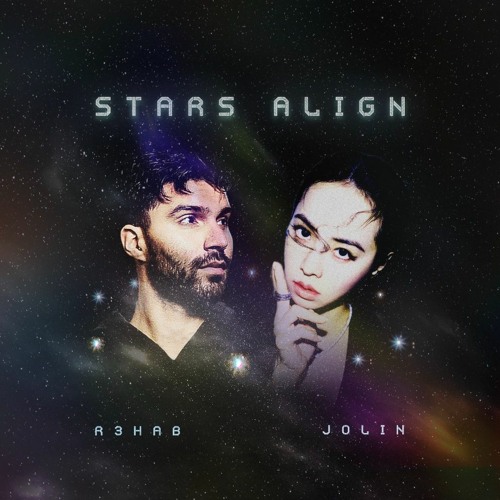 R3hab & Jolin Tsai - Stars Align (Original Mix)