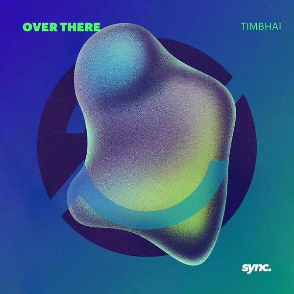 Timbhai - Over There (Original Mix)