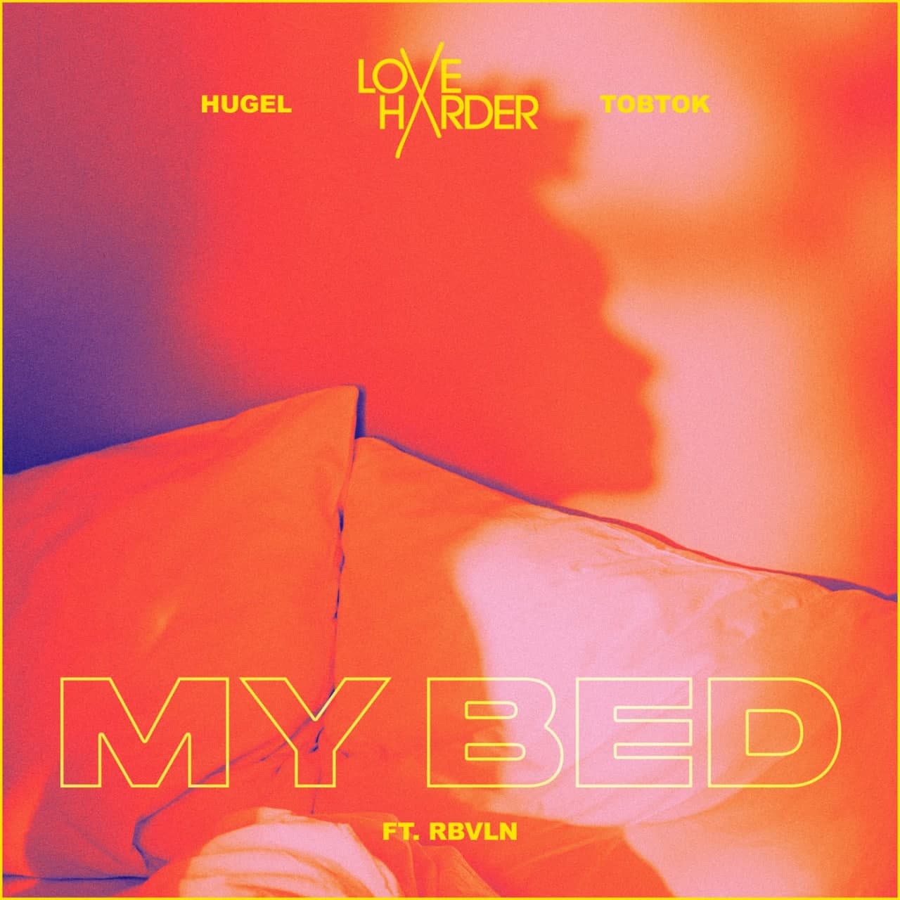 HUGEL, Love Harder & Tobtok, RBVLN - My Bed (Extended Mix)