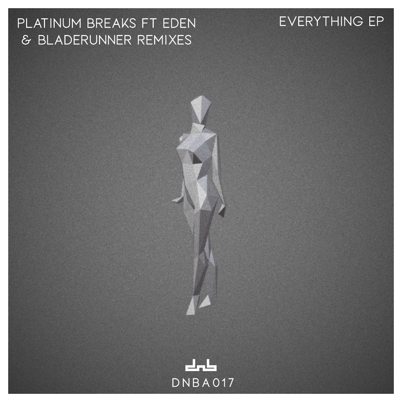 Platinum Breaks feat. Eden - Everything (Bladerunner Vocal Mix)